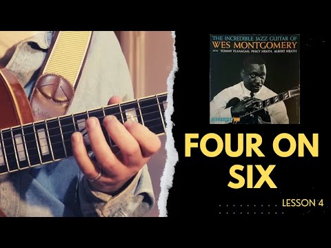 LEARN HOW TO PLAY // Four On Six - Wes Montgomery // Lesson 4