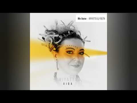 Me boli - MIYATTA & FOLTIN (VIDA)