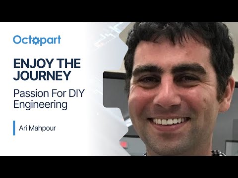 Enjoy the Journey: Ari Mahpour's Passion for DIY Engineering