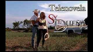 Telenovela SOY TU DUEÑA Episodio 35    con Fernan