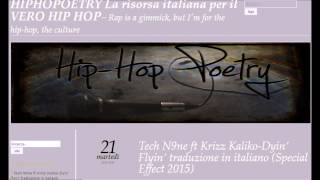 Tech N9ne ft Krizz Kaliko-Dyin' Flyin' traduzione in italiano (Special Effects) LINK IN DESCRIZIONE!