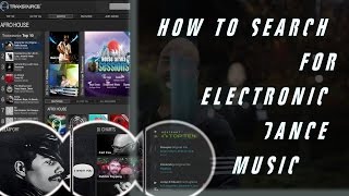 2017: How To Search For Electronic Dance Music when Programming Dj Sets