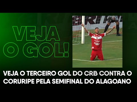 Veja o terceiro gol do CRB contra o Coruripe pela Semifinal do Alagoano