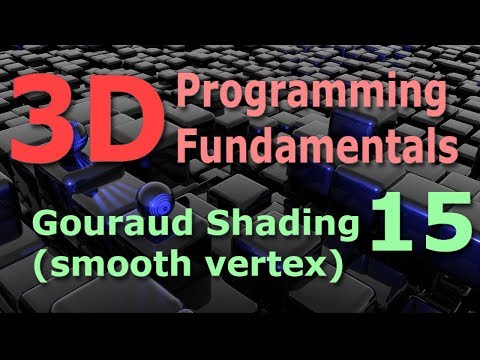 3D Programming Fundamentals Gouraud Shading smooth vertex Tutorial 15