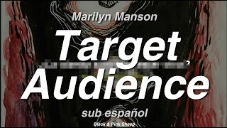 Marilyn Manson - Target Audience (Narcissus Narcosis)  //  sub español, inglés