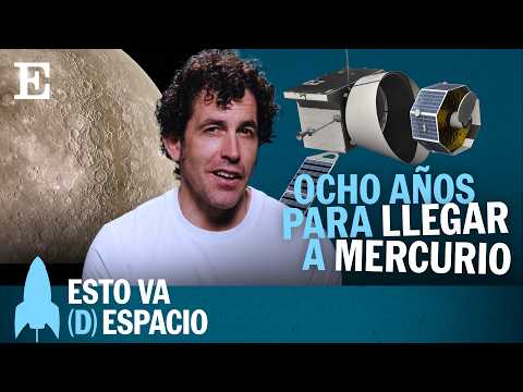 ESPACIO | La odisea para alcanzar Mercurio | EP 53 | Esto va (D)espacio | EL PAÍS