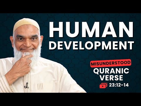 Embryology in the Quran | Quran 23:12-14 | Misunderstood Quranic Verses | Dr. Shabir Ally