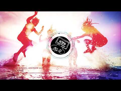 Zubi, Anatu, Andrew Ace - Escapar