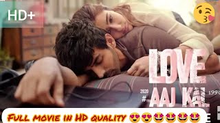 LOVE AAJ KAL full HD Movies  #Loveaajkal #kartik_a