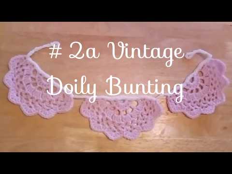 Unit 7 #2a - Vintage Doily Bunting - Beyond the CAL