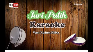 Download lagu Turi Putih Hadroh Habsy KARAOKE mp3
