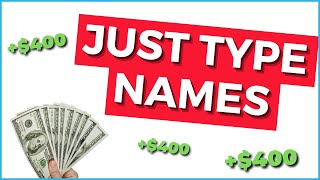 Earn $400+ Typing Names ($15 Per Page) | Make Money Online 2023