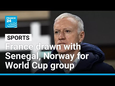 France drawn with Senegal and Norway for World Cup group stage • FRANCE 24 English