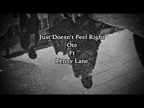 Just Doesn't Feel Right Lyrics