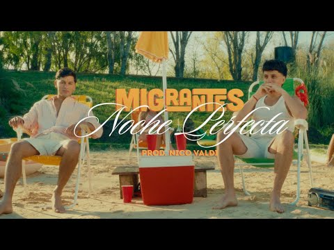 MIGRANTES | Noche Perfecta [Official Video]