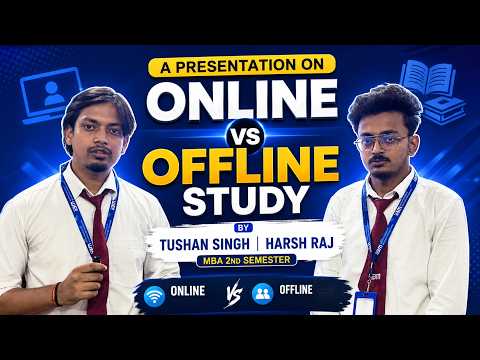 Online vs Offline Study ? | MBA Student Research Presentation by Tushan, Harsh & Team.