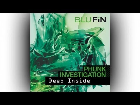 Phunk Investigation - Deep Inside (Original Mix)