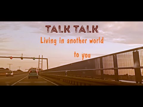 Talk Talk - Living In Another World - lyrics