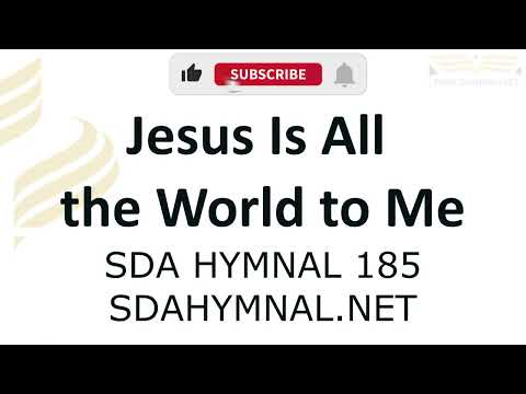 Jesus Is All The World To Me Hymn Instrumental With Lyrics | SDA HYMNAL 185