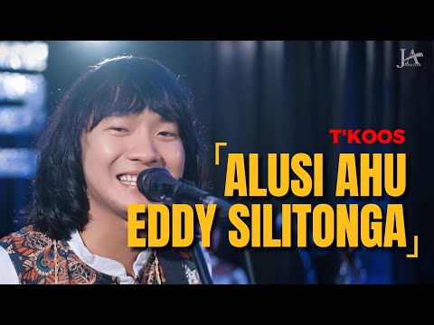 T'KOOS - ALUSI AHU "Eddy Silitonga" (Cipt. : Nahum Situmorang)