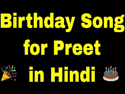 Birthday Song for Preet - Happy Birthday Song for Preet