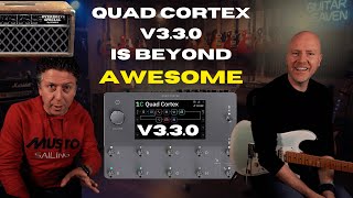 QUAD CORTEX V3.3.0 The Update That Will Blow Your Mind