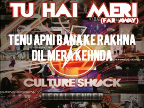 CULTURE SHOCK - TU HAI MERI (FAR AWAY)  - 2.5 LEGALTENDER