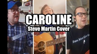 Caroline - Steve Martin Cover - [Quarantine Jam Sessions]