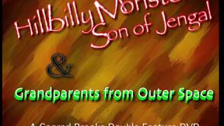 Hillbilly Monster/Grandparents From Outer Space Trailer