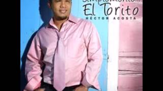 Hector Acosta - Si tú estuvieras (Vuelve mi reina)