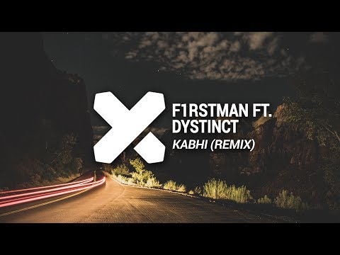 F1rstman - Kabhi Ft. Dystinct (Make & Take Bootleg)