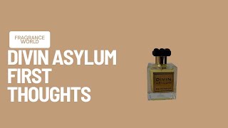 Fragrance World Divin Asylum Initial Thoughts