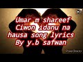 Umar M Shareef Ciwon Idanu Na Hausa Song Lyrics By Y B Safwan