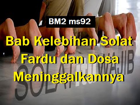 2011/05/24 Ustaz Shamsuri 676 - Bab Kelebihan Solat Fardu dan Dosa Meninggalkannya - BM2 ms92
