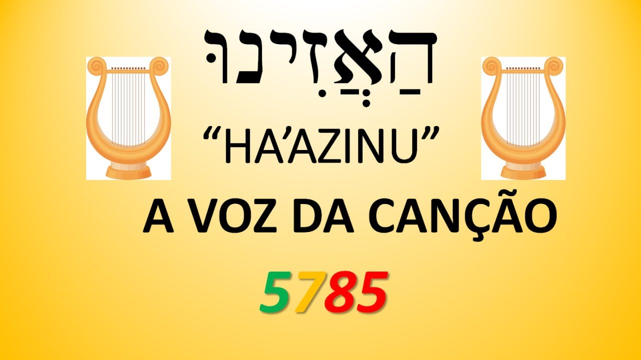 A VOZ DA CANÇÃO - [53]  HA’AZINU  (b)