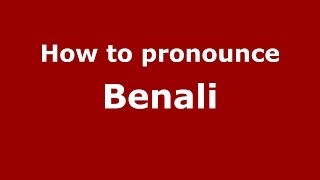 How to pronounce Benali