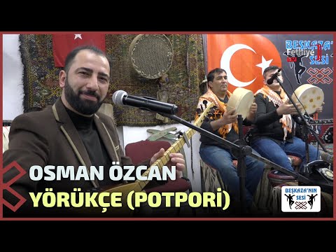 Osman Özcan - Yörükçe (Potpori)