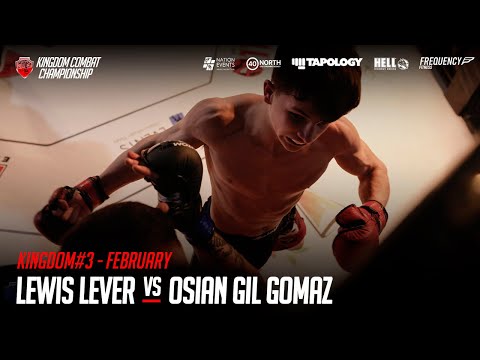 Lewis Lever Vs Osian Gomez - KINGDOM#3