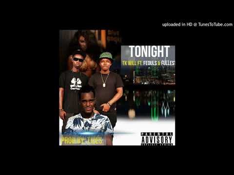 TK Will Ft  Feouls x Fullest4   Tonight NEW MUSIC 2017