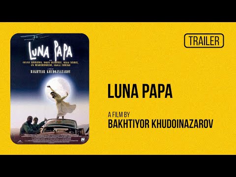 Luna Papa (Trailer) 1999 A film by Bakhtiyor Khudoinazarov