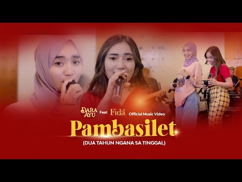 Dara Ayu Feat Fida - Pambasilet (Official Music Video) | Dua Tahun Ngana Sa Tinggal