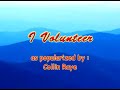 I Volunteer - Collin Raye - Videoke