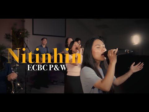 Nitinhin - ECBC Worship Team