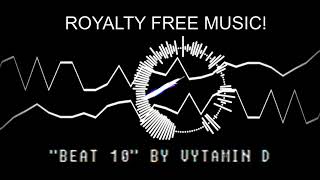 [Free Beats] - [No Copyright] - Royalty Free - Beats Music Soundtrack Beat 10 by Vytamin d