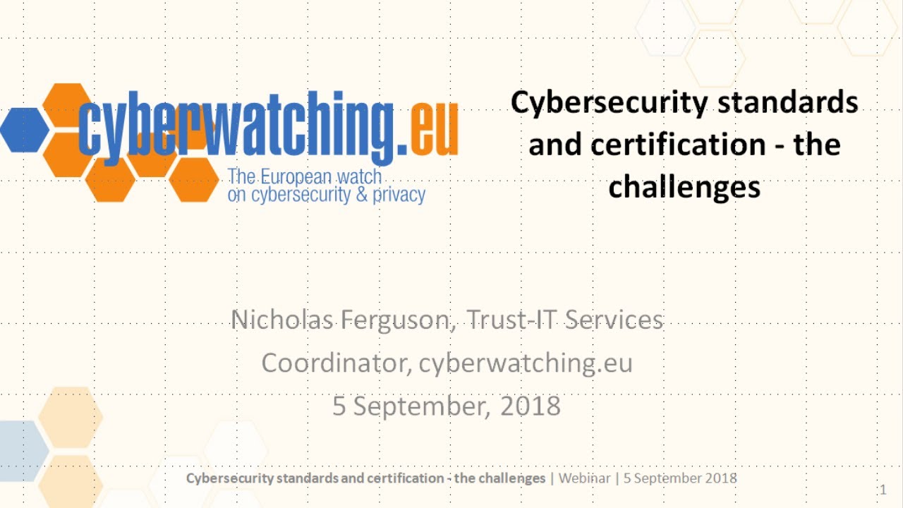 Free cyberwatching.eu webinar - Cybersecurity standards and certification: the challenges
