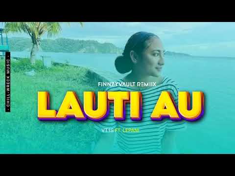 Lauti Au - VT1S ft. Lepani (Finnzyvault Remiix) 2024. 🇻🇺