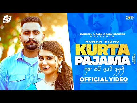 New Punjabi Songs 2022 | Kurta Pajama (Video) Hunar Sidhu | Latest Punjabi Songs 2022 | Back 2 Back