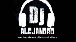 Juan Luis Guerra - Muchachita linda