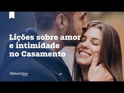 Lições sobre amor e intimidade no Casamento