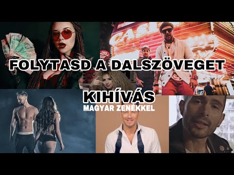 FOLYTASD A DALSZÖVEGET KIHÍVÁS MAGYAR ZENÉKKEL [HD]
